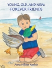 Image for Young, Old, and New: Forever Friends