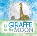 Image for Giraffe on the Moon.