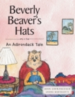 Image for Beverly Beaver&#39;s Hats: An Adirondack Tale
