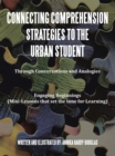 Image for Connecting Comprehension Strategies to the Urban Student: Through Conversations and Analogies Engaging Beginnings (Mini-Lessons That Set the Tone for Learning)