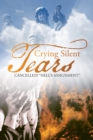 Image for Crying Silent Tears: Cancelled!  &amp;quot;Hell&#39;S Assignment&amp;quot;