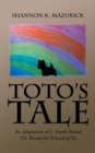 Image for Toto&#39;S Tale: An Adaptation of L. Frank Baum&#39;S the Wonderful Wizard of Oz