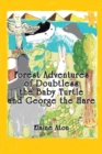 Image for Forest Adventures of Doubtless the Baby Turtle and George the Hare