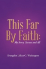 Image for This Far By Faith