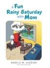 Image for A Fun Rainy Saturday with Mom