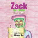 Image for Zack the Zombie: Makes a Friend