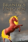 Image for Brandy&#39;s Unicorn: Songs of Love and Loss, Faith and Doubt, People and Places, Comedy and Tragedy
