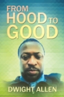 Image for From Hood to Good