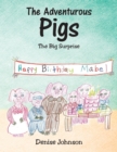 Image for Adventurous Pigs: The Big Surprise