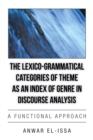 Image for Lexico-Grammatical Categories of Theme as an Index of Genre in Discourse Analysis: A Functional Approach
