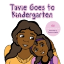Image for Tavie Goes to Kindergarten.
