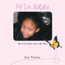 Image for Hi! I&#39;m Natalie : My Little Book about My Hair
