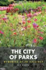 Image for City of Parks: Memories of an Outsider