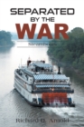 Image for Separated by the War: Steamboats