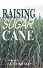 Image for Raising Sugar Cane : A Memoir