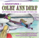 Image for Adventures of Colby Ann Derf: With Perkko the Martian and Blobby the Purple Girl