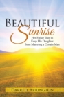 Image for Beautiful Sunrise: Her Father Tries to Keep His Daughter from Marrying a Certain Man
