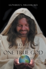 Image for World of Gods and the One True God: Yahweh the Truth, and Beginning