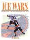 Image for Ice Wars : The Complete Story of New York&#39;s Greatest Modern Sports Rivalry