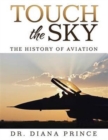 Image for Touch the Sky : The History of Aviation