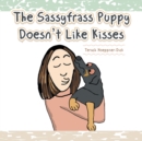 Image for Sassyfrass Puppy Doesn&#39;T Like Kisses