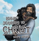 Image for Logan&#39;s Journey to Christ