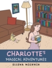 Image for Charlotte&#39;s Magical Adventures