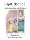 Image for Spit the Pit: An Italian-American Folktale