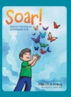Image for Soar! : Positive Thinking for Unstoppable Kids