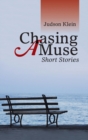 Image for Chasing a Muse : Short Stories