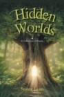 Image for Hidden Worlds : A Collection of Poems