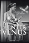Image for Enter Venus: A Fairy Tale for Adults
