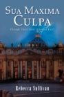 Image for Sua Maxima Culpa: Through Their Most Grievous Fault