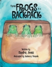 Image for Three Frogs In a Backpack