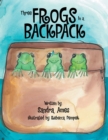 Image for Three Frogs in a Backpack