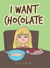 Image for I Want Chocolate