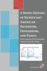Image for A Short History of Significant American Recessions, Depressions, and Panics