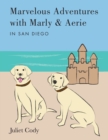 Image for Marvelous Adventures with Marly and Aerie in San Diego