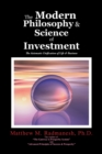 Image for The Modern Philosophy &amp; Science of Investment