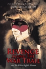 Image for Revenge Along the War Trail: And the White Buffalo Woman