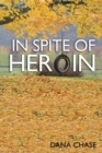 Image for In Spite of Heroin