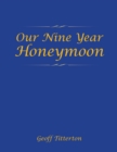 Image for Our Nine Year Honeymoon