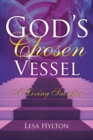 Image for God&#39;s Chosen Vessel : A Living Sacrifice