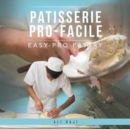 Image for Patisserie Pro-Facile : Easy-Pro Pastry