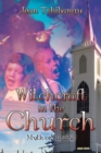Image for Witchcraft in the Church: Myth or Reality?