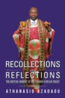 Image for Recollections and Reflections: The British Journey of One Former African Priest