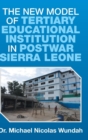 Image for The New Model of Tertiary Educational Institution in Postwar Sierra Leone
