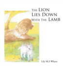 Image for The Lion Lies Down with the Lamb