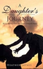 Image for A Daughter&#39;s Journey : The Love Between a Father and Daughter Knows No Distance