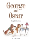 Image for George and Oscar: Dog Detectives